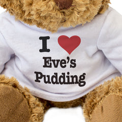 I LOVE EVE'S PUDDING - Teddy Bear - Cute Cuddly Soft - Funny Gift Present
