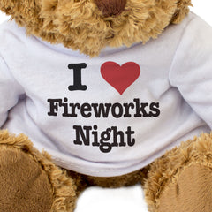 I LOVE FIREWORKS NIGHT - Teddy Bear - Cute - Funny Bonfire Night Gift Present
