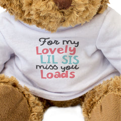 FOR MY LOVELY LIL SIS MISS YOU LOADS - Teddy Bear - Little Sister Gift Present