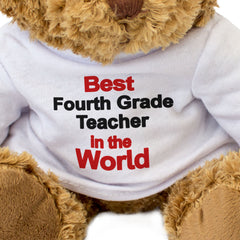 BEST FOURTH GRADE TEACHER IN THE WORLD - Teddy Bear - Cute Cuddly - Gift Present