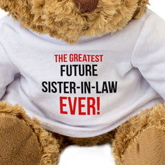 THE GREATEST FUTURE SISTER-IN-LAW EVER - Teddy Bear - Cute - Gift Present