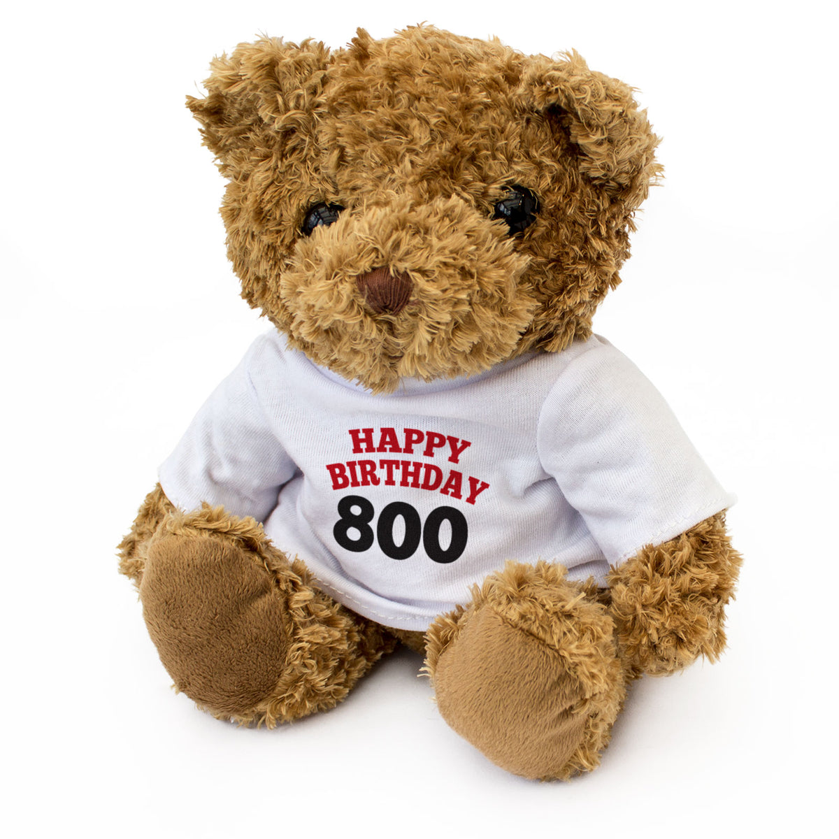 HAPPY BIRTHDAY 800 - Teddy Bear - Cute Cuddly - 800th Anniversary Gift Present
