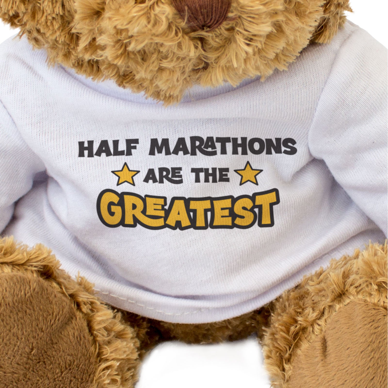 HALF MARATHONS ARE THE GREATEST - Teddy Bear - Cute Cuddly Soft - Gift Present