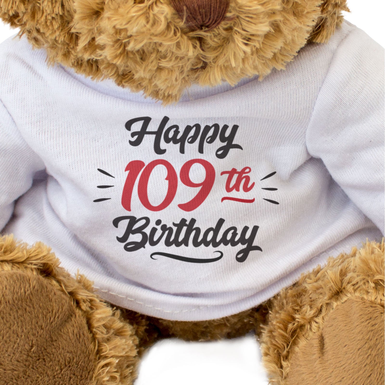 HAPPY 109TH BIRTHDAY - Teddy Bear - Cute Cuddly - 109 Years Old Gift Present