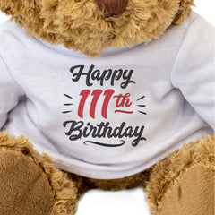 HAPPY 111TH BIRTHDAY - Teddy Bear - Cute Cuddly - 111 Years Old Gift Present