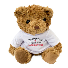 HAPPINESS BEGINS WITH HASH BROWNS - Teddy Bear - Cute Soft - Funny Gift Present