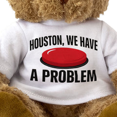 HOUSTON WE HAVE A PROBLEM (BIG RED BUTTON) - Teddy Bear - Funny Gift Present