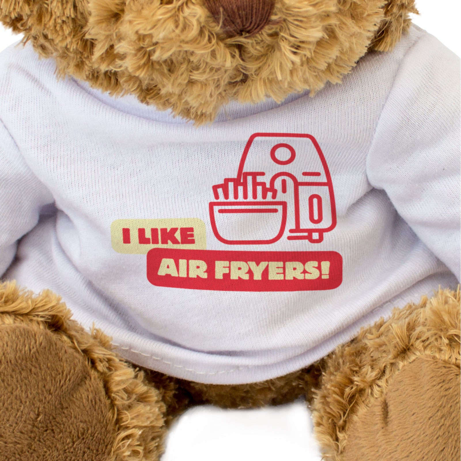 I LIKE AIR FRYERS! - Teddy Bear - Cute Cuddly Soft - Funny Cooking Gift Present