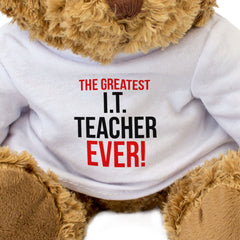 The Greatest IT Teacher Ever - Teddy Bear