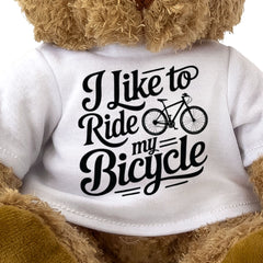 I LIKE TO RIDE MY BICYCLE - Teddy Bear - Cute - Funny Cyclist Gift Present