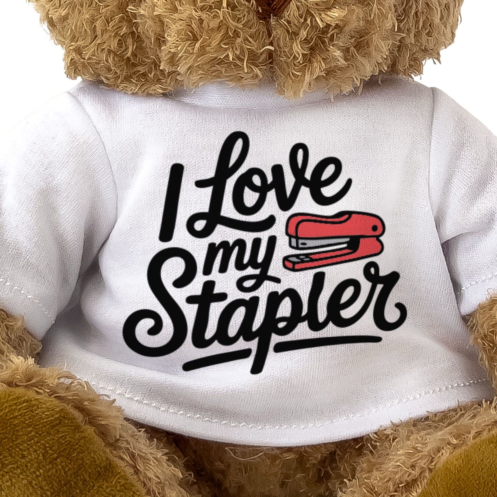 I LOVE MY STAPLER - Teddy Bear - Cute Cuddly Soft Adorable - Funny Gift Present
