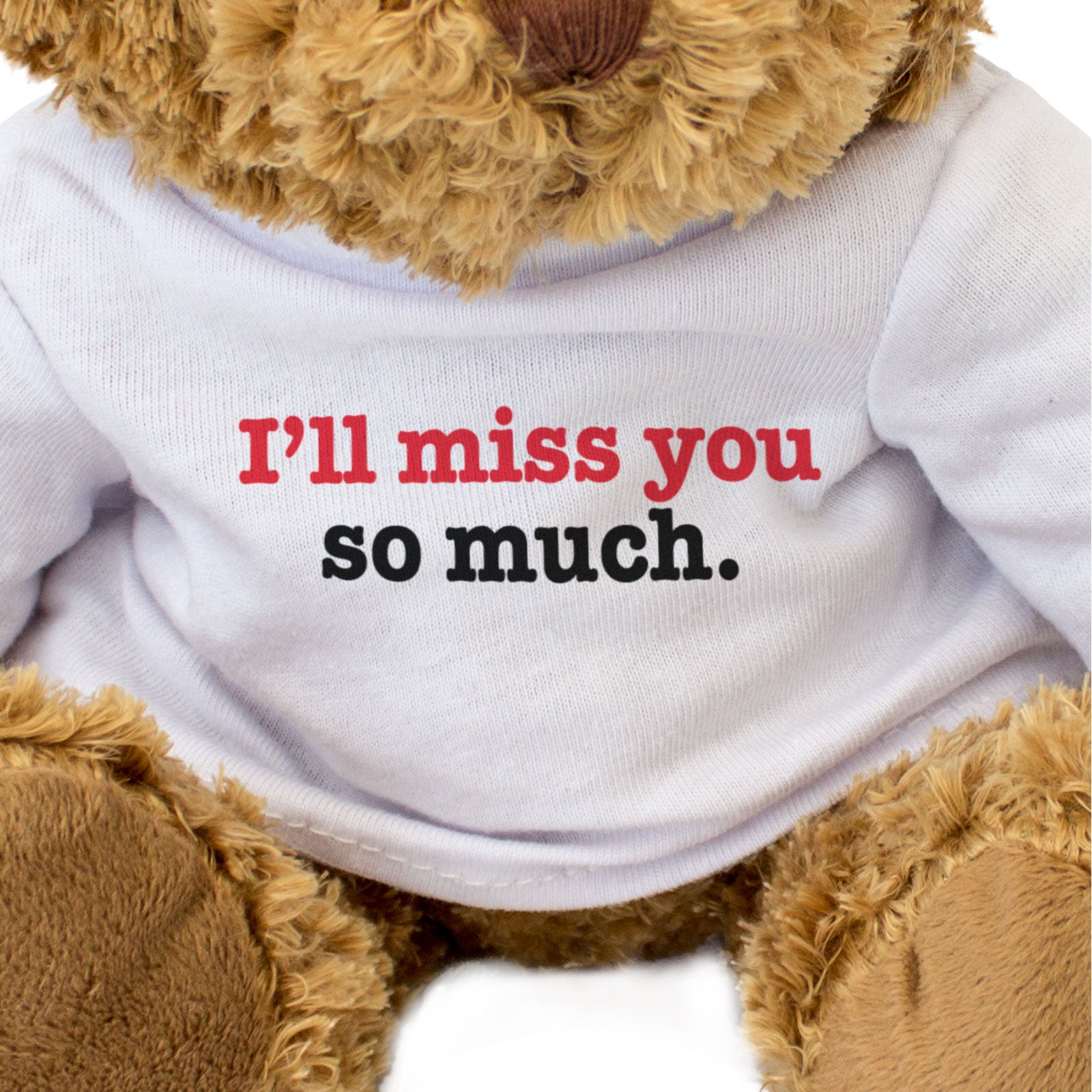 I'LL MISS YOU SO MUCH - Teddy Bear - Cute Soft Cuddly - Leaving Gift Present