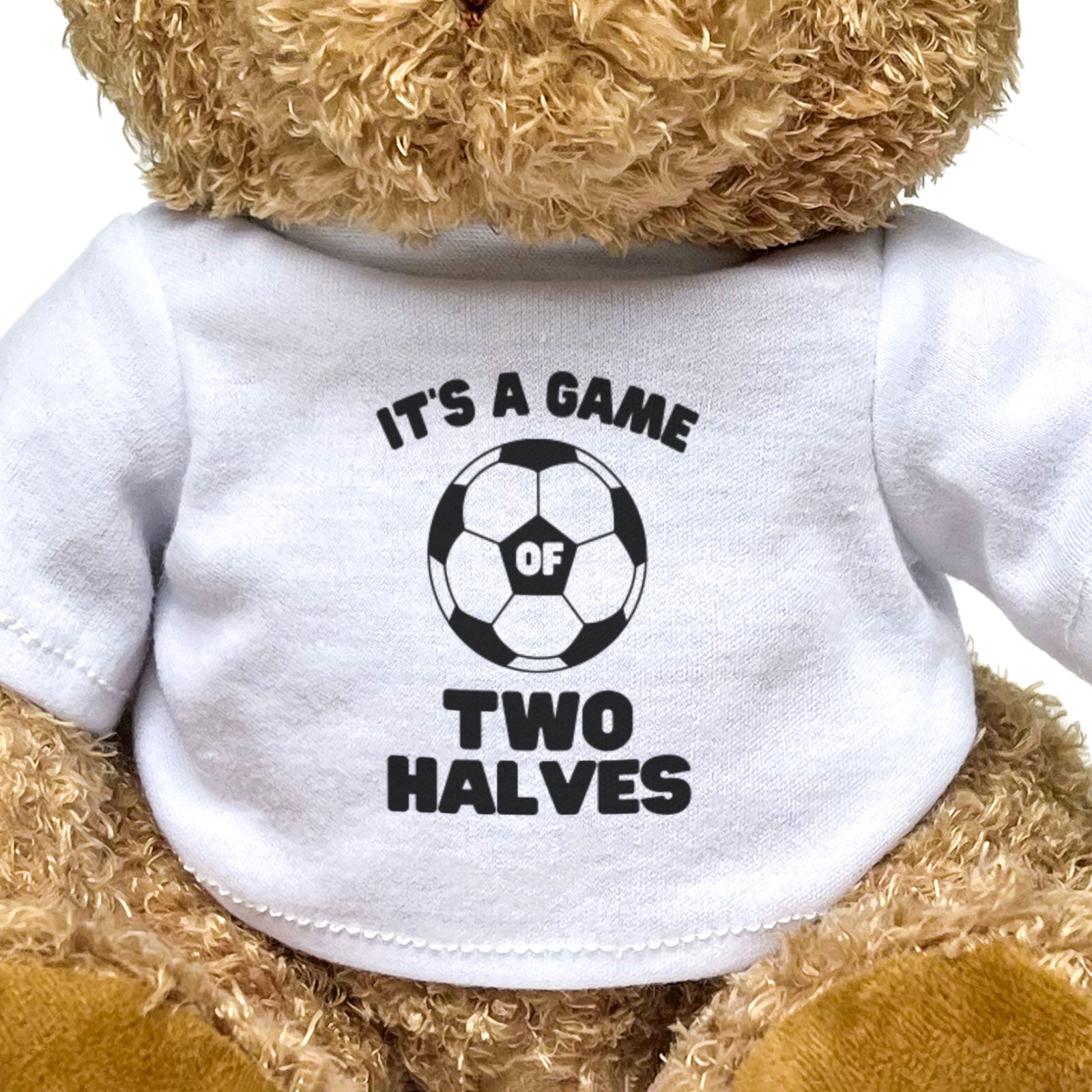 IT'S A GAME OF TWO HALVES - Teddy Bear - Cute Soft - Funny Football Gift Present