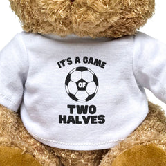 IT'S A GAME OF TWO HALVES - Teddy Bear - Cute Soft - Funny Football Gift Present