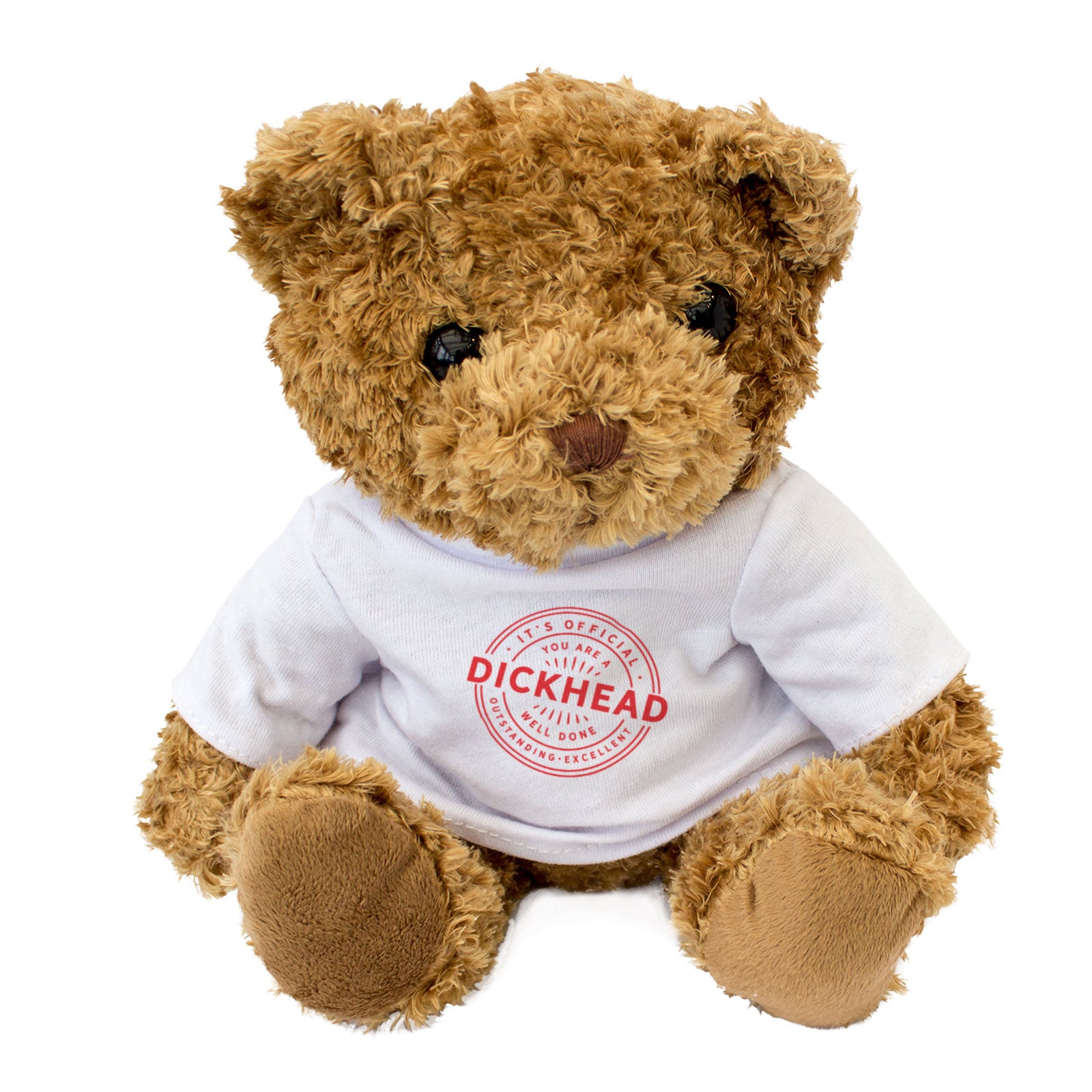 IT'S OFFICIAL YOU ARE A DICKHEAD WELL DONE - Teddy Bear - Funny Gift Present