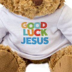 GOOD LUCK JESUS - Teddy Bear - Cute Cuddly Soft Adorable - Funny Gift Present
