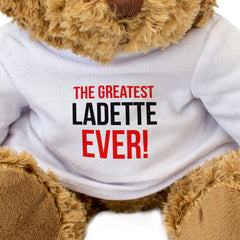 THE GREATEST LADETTE EVER - Teddy Bear - Cute Cuddly Soft - Gift Present