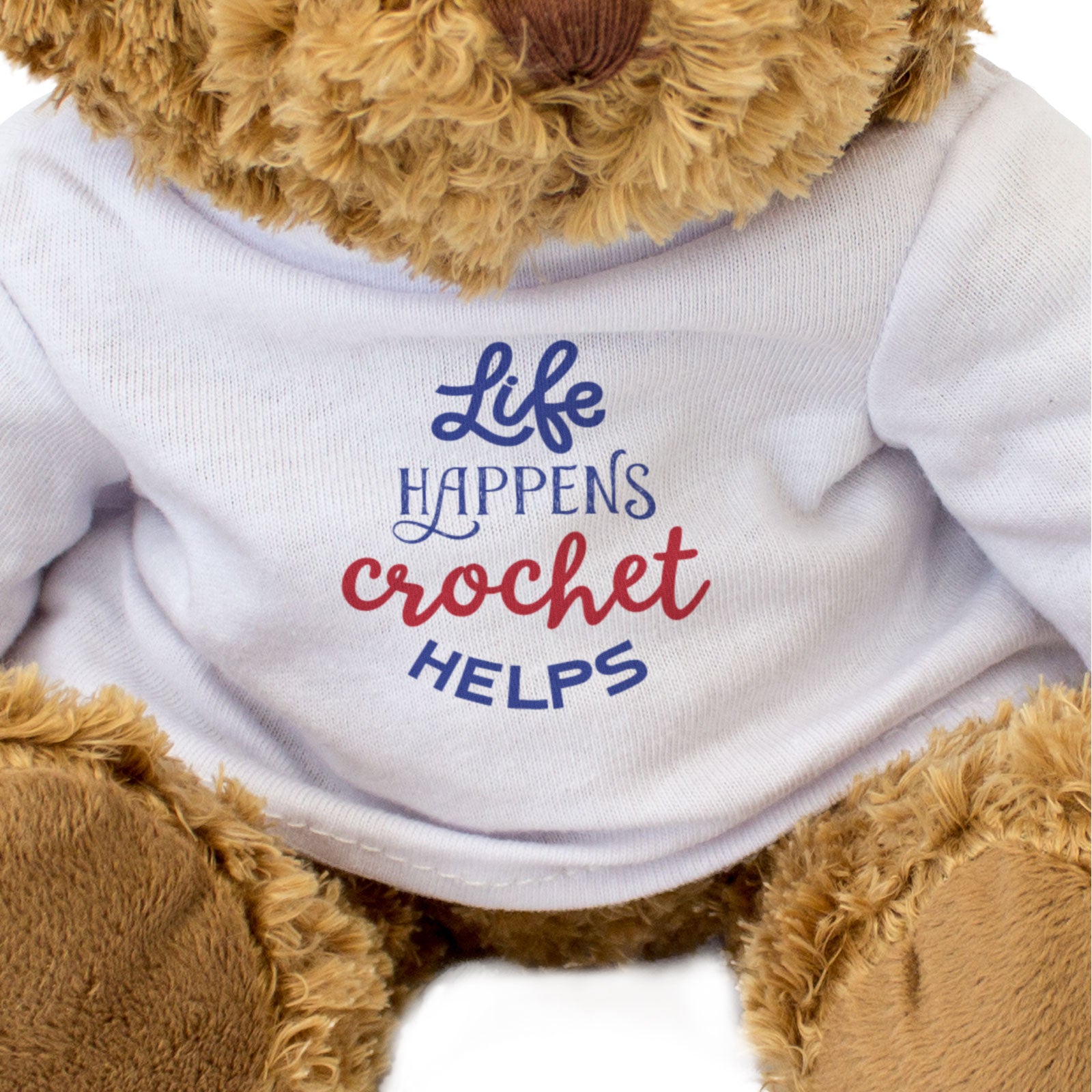 LIFE HAPPENS CROCHET HELPS - Teddy Bear - Cute Cuddly Soft - Funny Gift Present