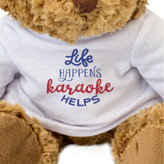 LIFE HAPPENS KARAOKE HELPS - Teddy Bear - Cute Soft - Funny Gift Present
