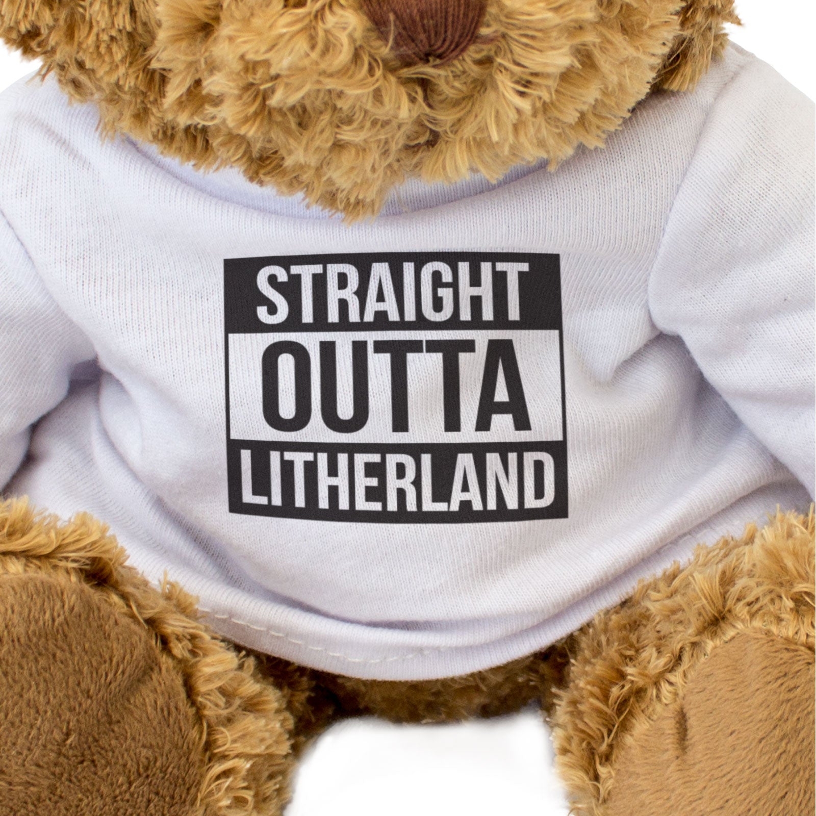 STRAIGHT OUTTA LITHERLAND - Teddy Bear - Cute Funny Liverpool Gift Present