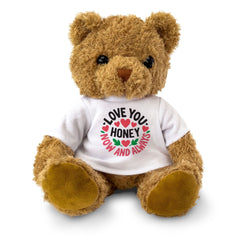 LOVE YOU HONEY NOW AND ALWAYS - Teddy Bear - Cute - Romantic Gift Present