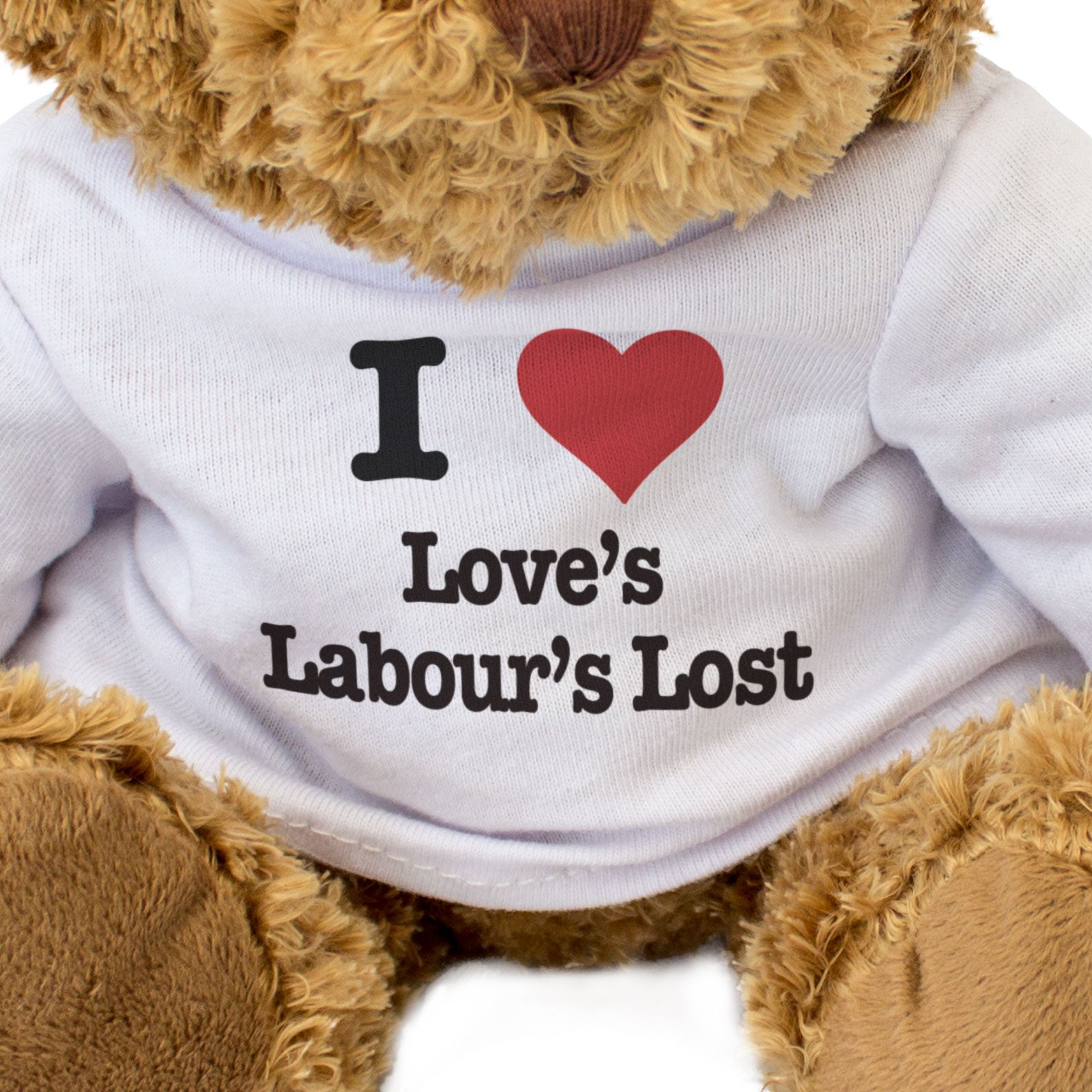 I LOVE LOVE'S LABOUR'S LOST - Teddy Bear - Cute - Shakespeare Gift Present
