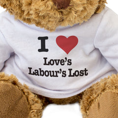 I LOVE LOVE'S LABOUR'S LOST - Teddy Bear - Cute - Shakespeare Gift Present