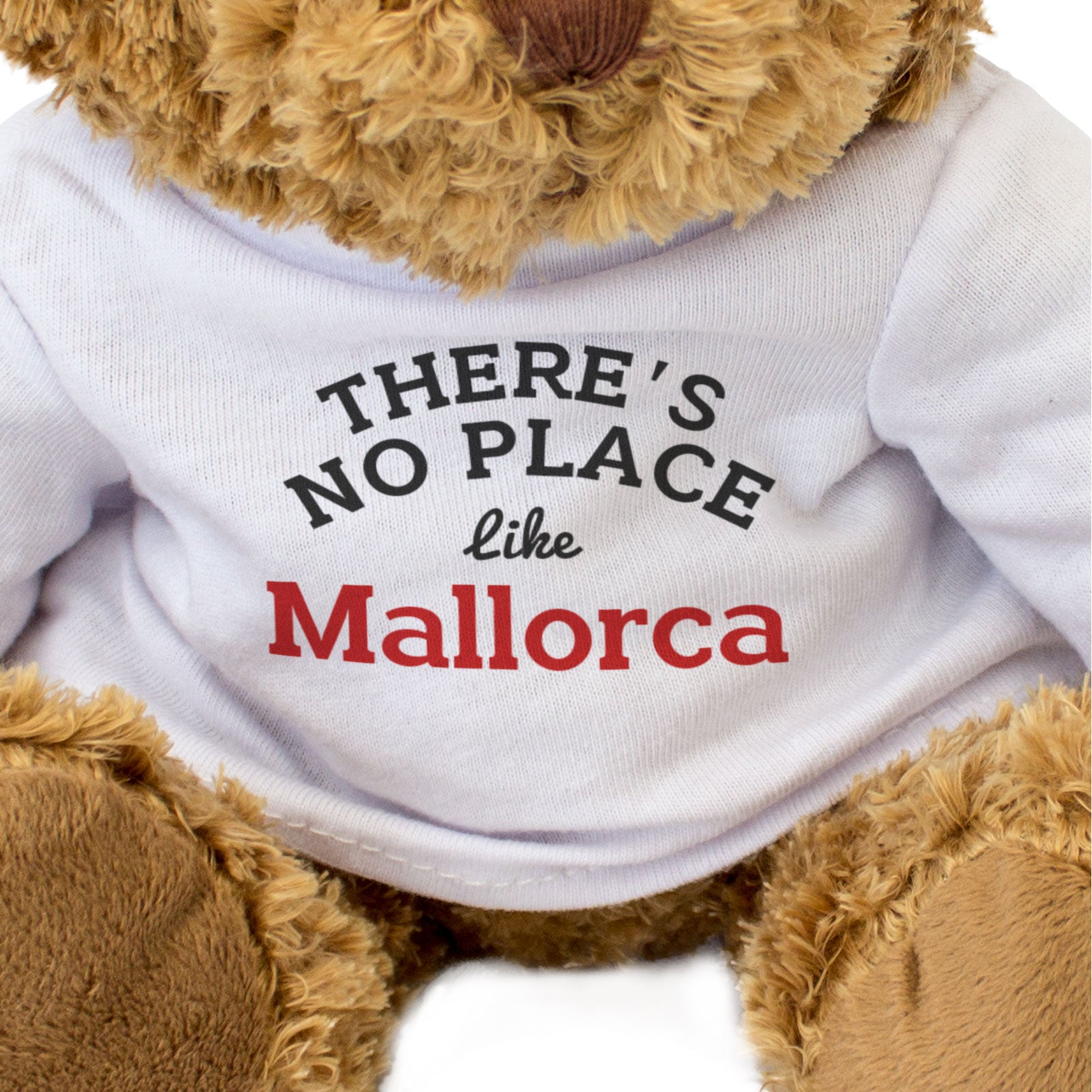 THERE'S NO PLACE LIKE MALLORCA - Teddy Bear - Funny Spain Holiday Gift Present