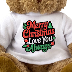 MERRY CHRISTMAS LOVE YOU ALWAYS - Teddy Bear - Cute - Romantic Xmas Gift Present