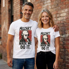 MOZART MADE ME DO IT - White T-Shirt - Funny Classical Music Fan Tee