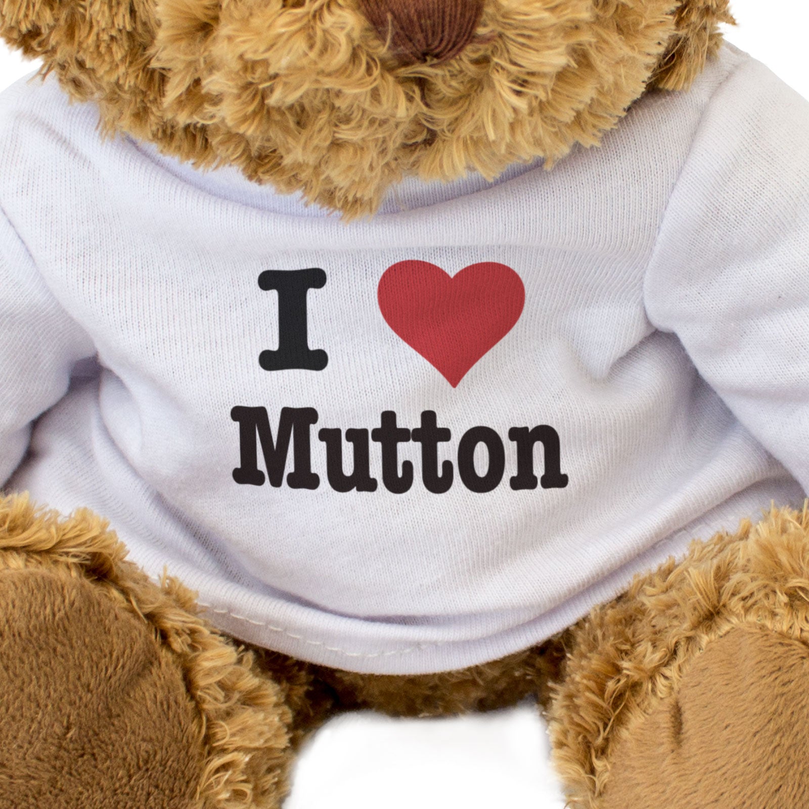 I LOVE MUTTON - Teddy Bear - Cute Cuddly Soft Adorable - Gift Present