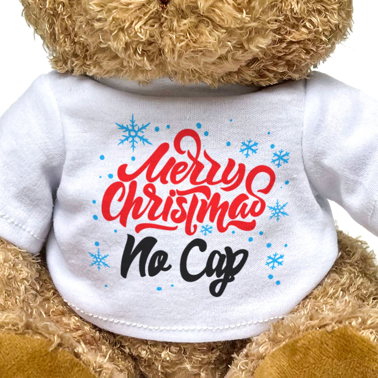 MERRY CHRISTMAS NO CAP - Teddy Bear - Funny - Gen Z Gen Alpha Xmas Gift Present