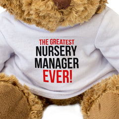 THE GREATEST NURSERY MANAGER EVER - Teddy Bear - Cute Cuddly - Gift Present