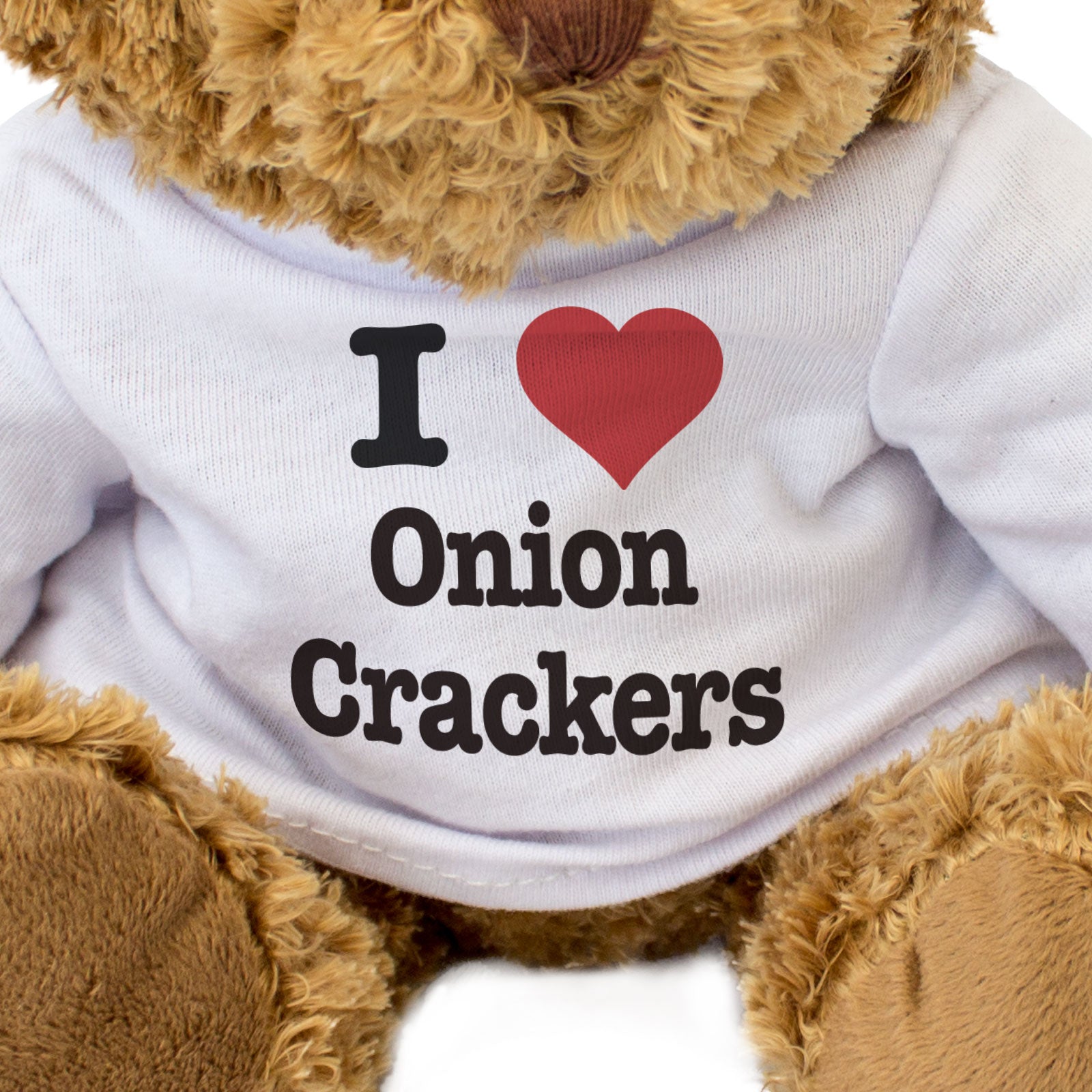 I LOVE ONION CRACKERS - Teddy Bear - Cute Cuddly Soft - Funny Gift Present