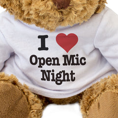 I LOVE OPEN MIC NIGHT - Teddy Bear - Cute Soft - Funny Stand-Up Gift Present