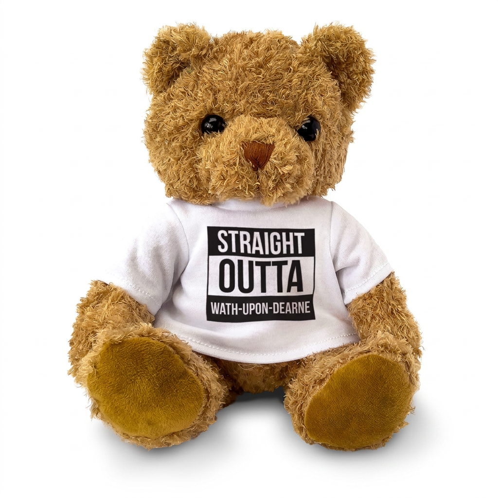 Straight Outta Wath-Upon-Dearne teddy bear, front view