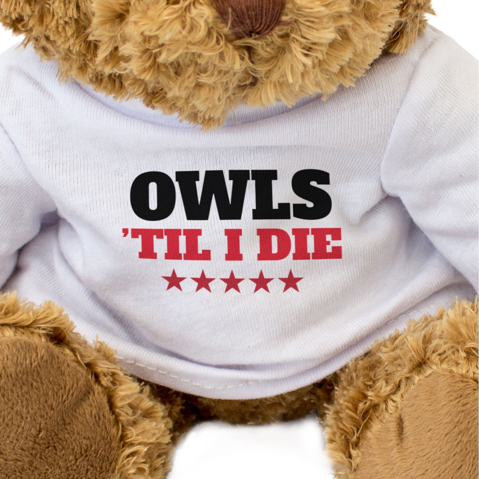 OWLS TIL I DIE - Teddy Bear - Cute Cuddly Soft Adorable - Gift Present