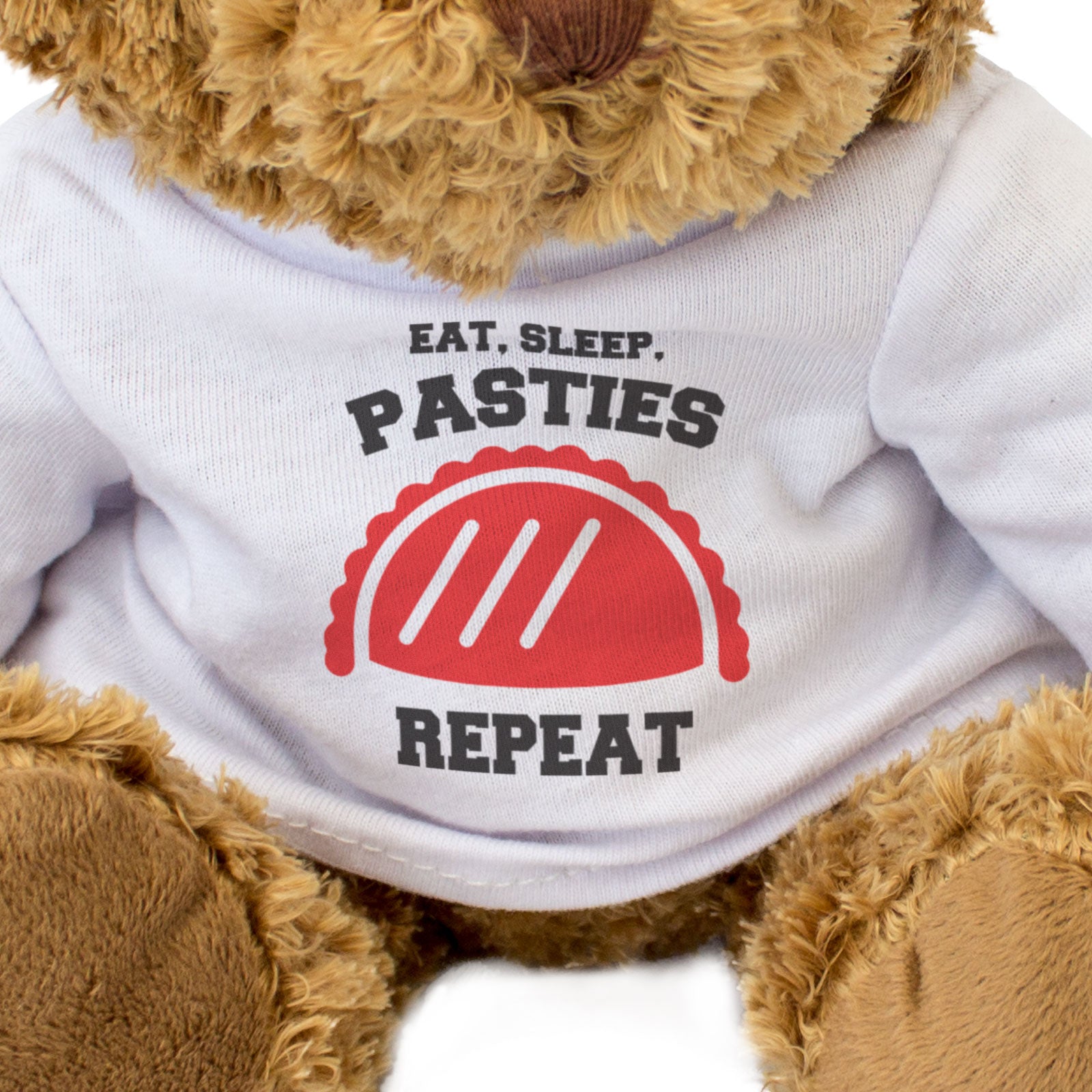 EAT SLEEP PASTIES REPEAT - Teddy Bear - Cute Cuddly Soft - Funny Gift Present