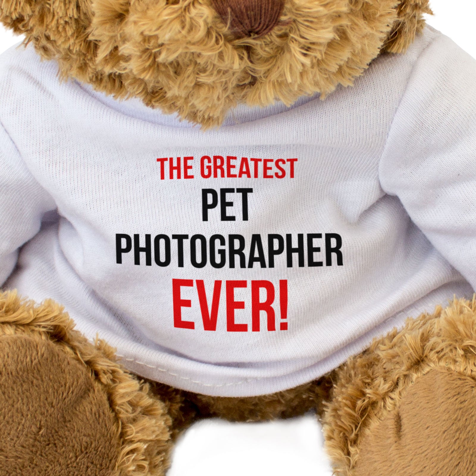 THE GREATEST PET PHOTOGRAPHER EVER - Teddy Bear - Cute - Gift Present