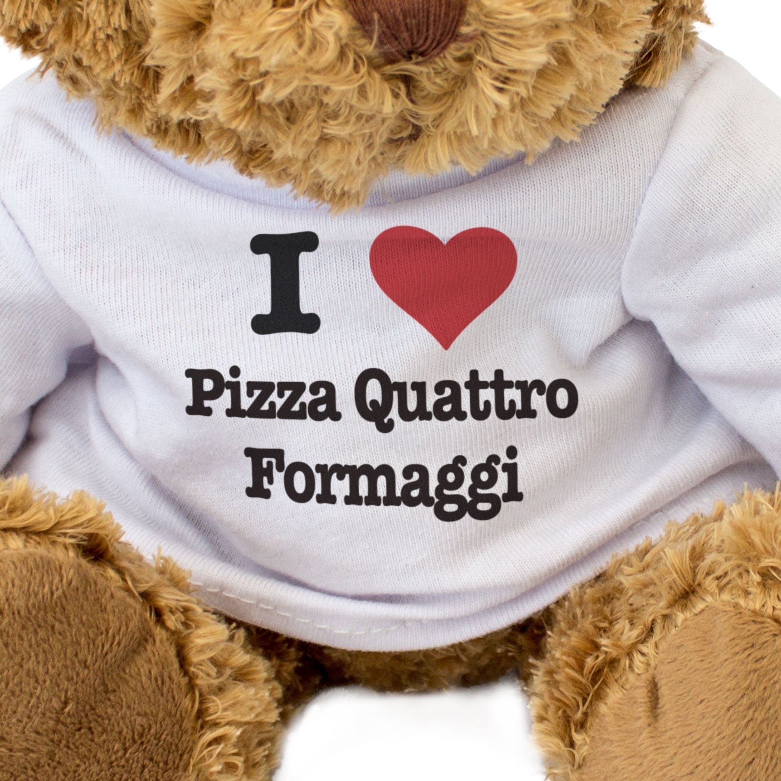 I LOVE PIZZA QUATTRO FORMAGGI - Teddy Bear - Cute Funny Soft - Gift Present