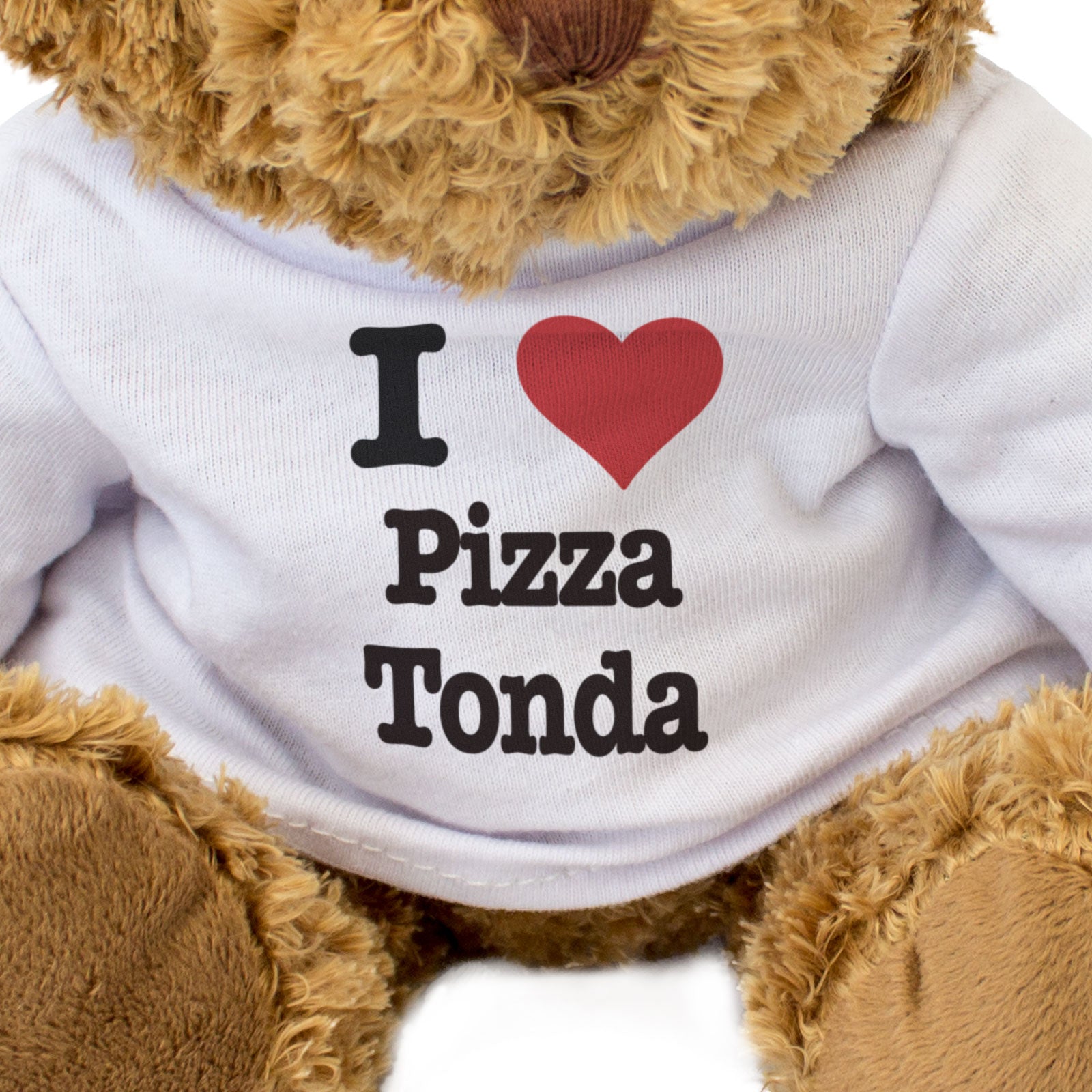 I LOVE PIZZA TONDA - Teddy Bear - Cute Funny Soft Adorable - Gift Present