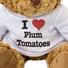 I LOVE PLUM TOMATOES - Teddy Bear - Cute Cuddly Soft - Funny Gift Present