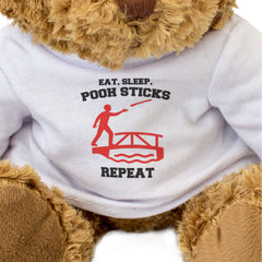 EAT SLEEP POOH STICKS REPEAT - Teddy Bear - Cute Cuddly - Funny Gift Present
