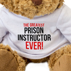 THE GREATEST PRISON INSTRUCTOR EVER - Teddy Bear - Cute - Funny Gift Present
