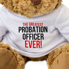 THE GREATEST PROBATION OFFICER EVER - Teddy Bear - Cute - Funny Gift Present