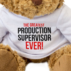 The Greatest Production Supervisor Ever - Teddy Bear