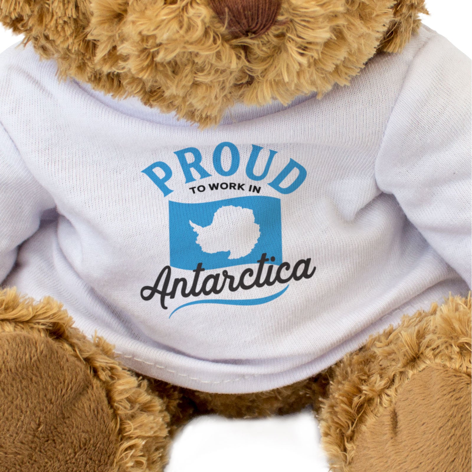 PROUD TO WORK IN ANTARCTICA - Teddy Bear - Cute Cuddly Soft - Funny Gift Present