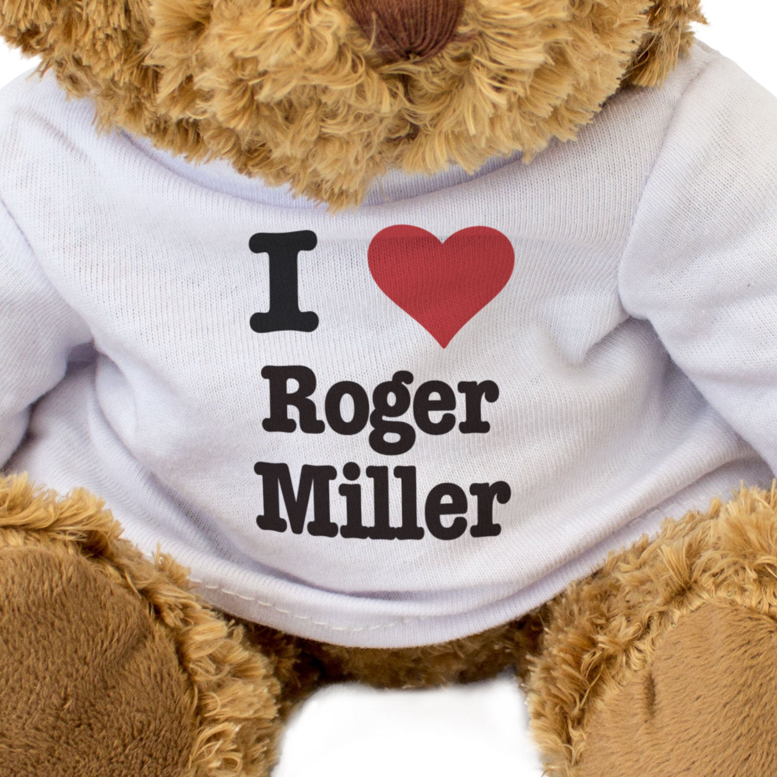 I LOVE ROGER MILLER - Teddy Bear - Cute Cuddly Soft - Funny Gift Present