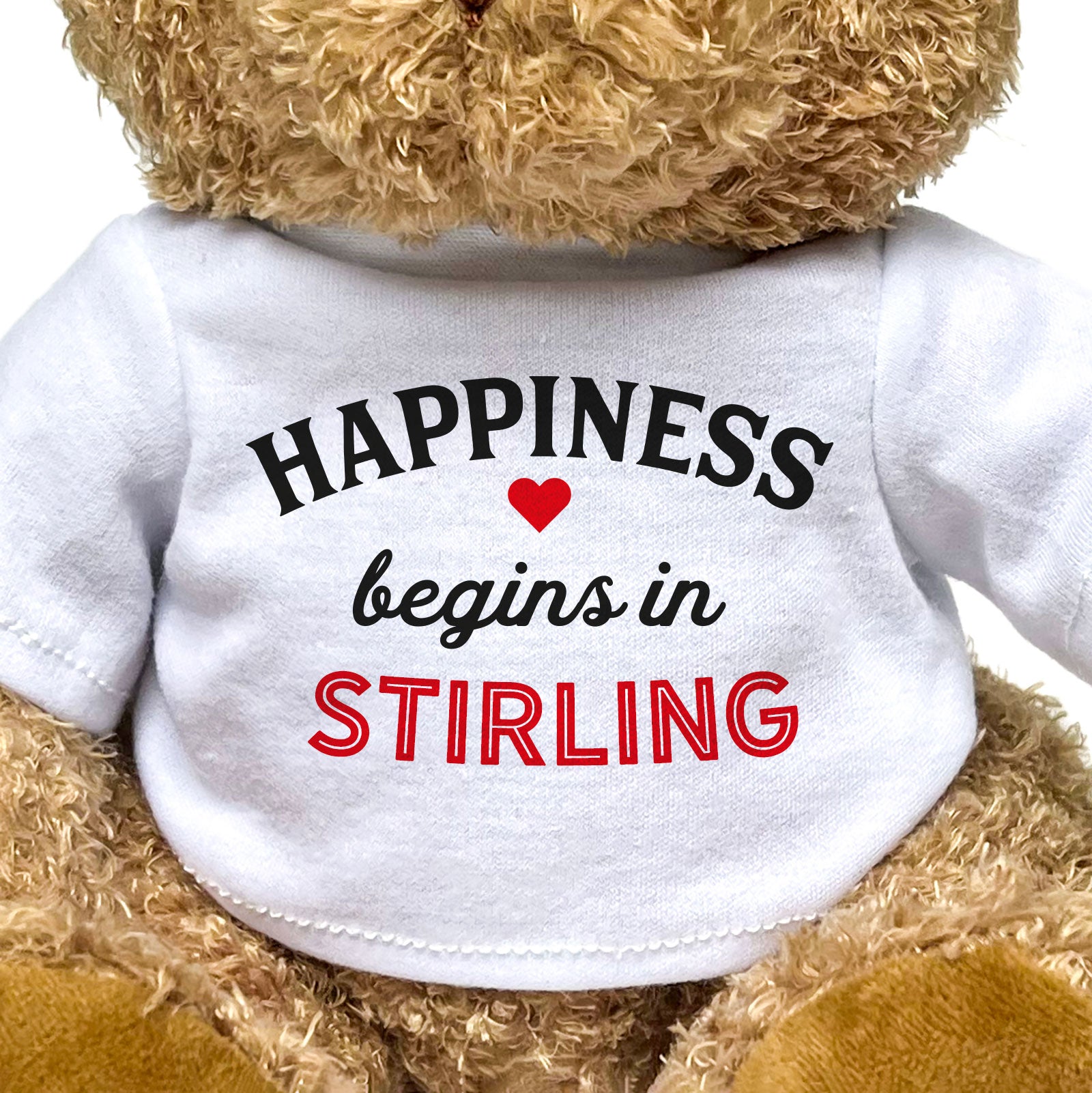 HAPPINESS BEGINS IN STIRLING - Teddy Bear - Cute Cuddly Soft - Gift Present