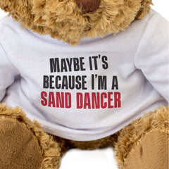 MAYBE IT'S BECAUSE I'M A SAND DANCER - Teddy Bear - South Shields Gift Present